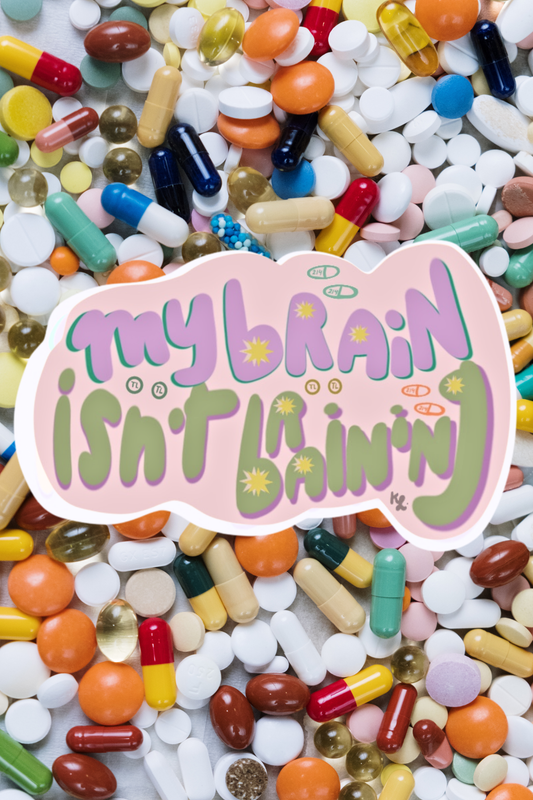 Vinyl Decal Sticker - Mental Health Awareness - *My Brain isn't Braining*